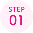 STEP 01