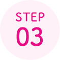 STEP 03