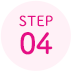 STEP 04