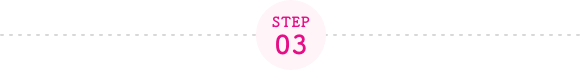 STEP 03