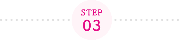 STEP 03